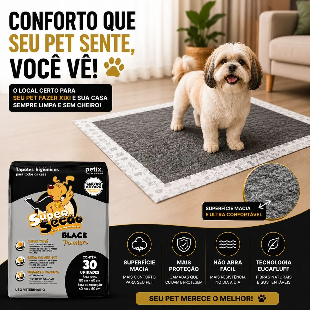 Tapete Higiênico Super Secão BLACK Premium para Cães 30 Unidades