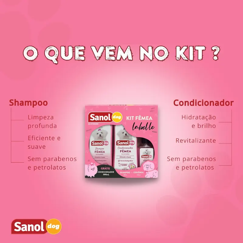 Sanol Dog Kit Banho Fêmea Labelle Shampoo, Condicionador e Colônia