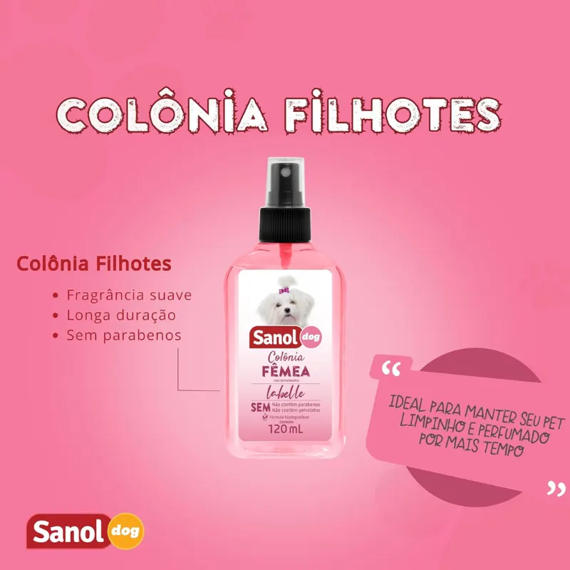 Sanol Dog Kit Banho Fêmea Labelle Shampoo, Condicionador e Colônia